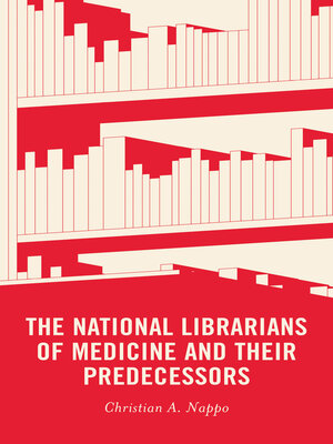 cover image of The National Librarians of Medicine and Their Predecessors